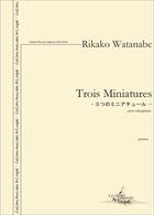 Couverture du livre « Trois miniatures » de Watanabe Rikako aux éditions Artchipel