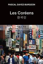 Couverture du livre « Les coréens » de Pascal Dayez-Burgeon aux éditions Tallandier