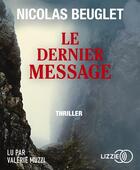 Couverture du livre « Le dernier message » de Nicolas Beuglet aux éditions Lizzie