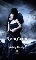 Couverture du livre « Noirceur » de  aux éditions Le Lys Bleu