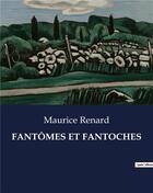Couverture du livre « FANTÔMES ET FANTOCHES » de Maurice Renard aux éditions Culturea