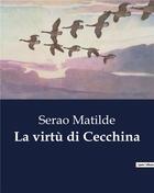 Couverture du livre « La virtù di Cecchina » de Serao Matilde aux éditions Culturea