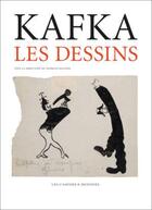 Couverture du livre « Kafka, les dessins » de Franz Kafka aux éditions Cahiers Dessines