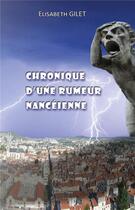Couverture du livre « Chronique d'une rumeur nancéienne » de Elisabeth Gilet aux éditions Editions Maia
