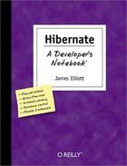 Couverture du livre « Hibernate ; a developer's notebook » de James Elliott aux éditions O Reilly & Ass
