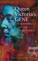 Couverture du livre « Queen Victoria's Gene » de Potts W T W aux éditions History Press Digital