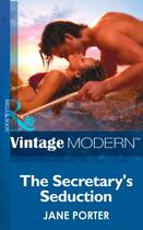 Couverture du livre « The Secretary's Seduction (Mills & Boon Modern) (At the Boss's Bidding » de Jane Porter aux éditions Mills & Boon Series