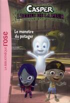 Couverture du livre « Casper t.2 ; le monstre du potager » de  aux éditions Le Livre De Poche Jeunesse