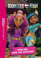 Couverture du livre « Monster High Tome 6 : Week-end chez les humains » de Mattel aux éditions Hachette Jeunesse