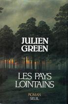Couverture du livre « Les pays lointains » de Julien Green aux éditions Seuil