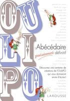 Couverture du livre « Oulipo ; l'abécédaire provisoirement définitif » de  aux éditions Larousse