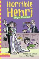 Couverture du livre « Horrible Henri t.14 ; garçon d'honneur » de Tony Ross et Francesca Simon aux éditions Gallimard-jeunesse