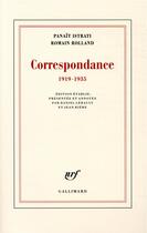 Couverture du livre « Correspondance ;1919-1935 » de Romain Rolland et Panait Istrati aux éditions Gallimard