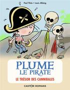 Couverture du livre « Plume le pirate ; le trésor des cannibales » de Paul Thies et Louis Alloing aux éditions Pere Castor