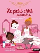 Couverture du livre « Le petit chat de l'opéra : des rats à l'opéra » de Colonel Moutarde et Nathalie Dargent aux éditions Nathan