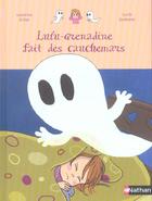 Couverture du livre « Lulu-Grenadine fait des cauchemars » de Laurence Gillot et Lucie Durbiano aux éditions Nathan