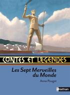 Couverture du livre « CONTES ET LEGENDES Tome 64 : les sept merveilles du monde » de Anne Pouget aux éditions Nathan