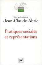 Couverture du livre « Pratiques sociales et représentations » de Jean-Claude Abric aux éditions Puf