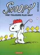 Couverture du livre « Snoopy t.25 ; Snoopy vise toujours plus haut » de Schulz C M. aux éditions Dargaud