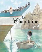 Couverture du livre « Le chapitaine » de Inga Moore aux éditions Ecole Des Loisirs