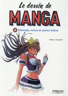 Couverture du livre « LE DESSIN DE MANGA Tome 9 : le dessin de manga Tome 9 ; bishoujo, nanas et autres lolitas » de Hikaru Hayashi aux éditions Eyrolles
