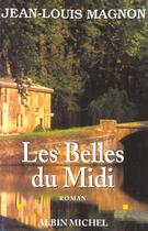 Couverture du livre « Les Belles du Midi » de Jean-Louis Magnon aux éditions Albin Michel