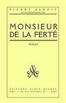 Couverture du livre « Monsieur de La Ferté » de Pierre Benoit aux éditions Albin Michel
