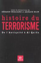 Couverture du livre « Hist Du Terrorisme-Antiquite Al Quaida Code Renvoi S337394 » de Chaliand/Blin aux éditions Bayard