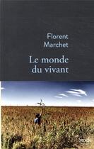 Couverture du livre « Le monde du vivant » de Florent Marchet aux éditions Stock