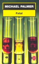 Couverture du livre « Fatal » de Palmer-M aux éditions Le Livre De Poche