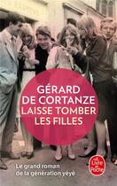 Couverture du livre « Laisse tomber les filles » de Gerard De Cortanze aux éditions Le Livre De Poche