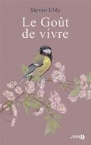 Couverture du livre « Le goût de vivre » de Steven Uhly aux éditions Presses De La Cite