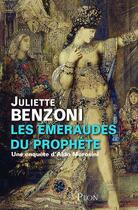 Couverture du livre « Les émeraudes du prophète » de Juliette Benzoni aux éditions Plon