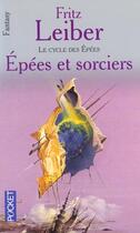 Couverture du livre « Le cycle des épées Tome 4 : épées et sorciers » de Fritz Leiber aux éditions Pocket