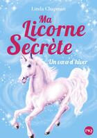 Couverture du livre « Ma licorne secrète Tome 7 : voeu d'hiver » de Linda Chapman aux éditions Pocket Jeunesse