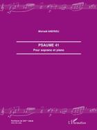 Couverture du livre « Psaume 41 pour soprano et piano » de Michael Andrieu aux éditions L'harmattan