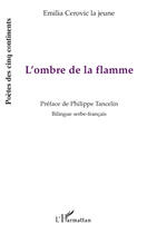 Couverture du livre « L4ombre de la flamme » de Emilia Cerovic La Jeune aux éditions Editions L'harmattan