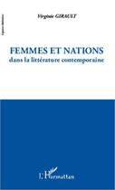 Couverture du livre « Femmes et nations dans la littérature contemporaine » de Virginie Girault aux éditions Editions L'harmattan