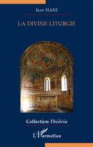 Couverture du livre « La divine liturgie » de Jean Hani aux éditions L'harmattan