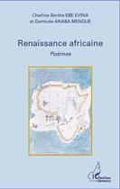 Couverture du livre « Renaissance africaine » de Charline Berthe Ebe Evina et Gertrude Anaba Mengue aux éditions L'harmattan