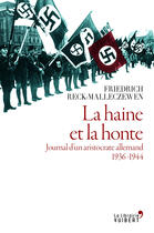 Couverture du livre « La haine et la honte ; journal d'un aristocrate allemand 1936-1944 » de Friedrich Percyval Reck-Malleczewen aux éditions La Librairie Vuibert