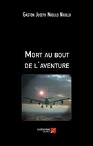 Couverture du livre « Mort au bout de l'aventure » de Gaston Joseph Nkollo Nkollo aux éditions Editions Du Net