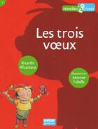 Couverture du livre « Les trois voeux » de Ricardo Alcantara et Montse Tobella aux éditions Oskar