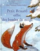 Couverture du livre « Petit Renard offre des boules de neige » de Ulrike Motschiunig et Florence Dailleux aux éditions Mineditions