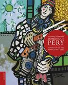 Couverture du livre « Dominique Péry par Dominique Péry ; sommes-nous des marionnettes ? » de Dominique Pery aux éditions Le Livre D'art