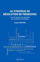 Couverture du livre « La stratégie de résolution de problème ; l'art de trouver des solutions aux problèmes insolubles » de Giorgio Nardone aux éditions Enrick B.
