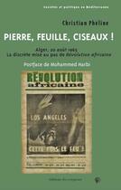 Couverture du livre « Pierre, feuille, ciseaux ! : Alger, 20 août 1965, la discrète mise au pas de révolution africaine » de Christian Pheline aux éditions Croquant