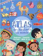 Couverture du livre « Atlas des habitants du monde ; traditions, curiosités, cultures, modes de vie » de Eleonora Barsotti aux éditions Grenouille