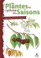 Couverture du livre « Les plantes au rythme des saisons ; guide d'observation phénologique » de  aux éditions Biotope