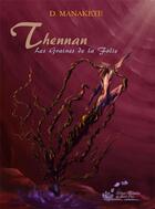 Couverture du livre « Thennan t.2 : les graines de la folie » de Drake Manakete aux éditions Alexandra De Saint Prix